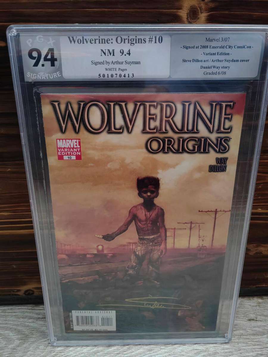 WOLVERINE ORIGINS #10 VARIANT PGX 9.4 ( SIGNED BY ARTHUR SUYDAM )