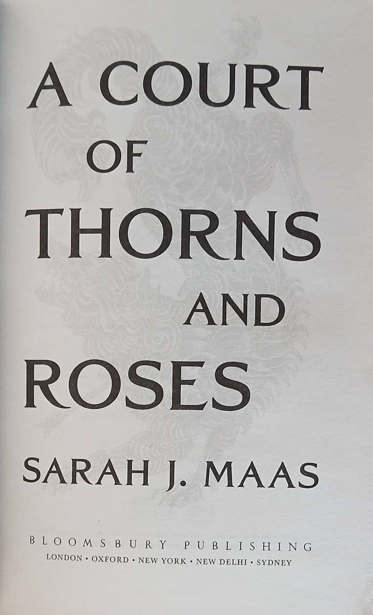 A Court of Thorns and Roses  - Sarah J. Maas