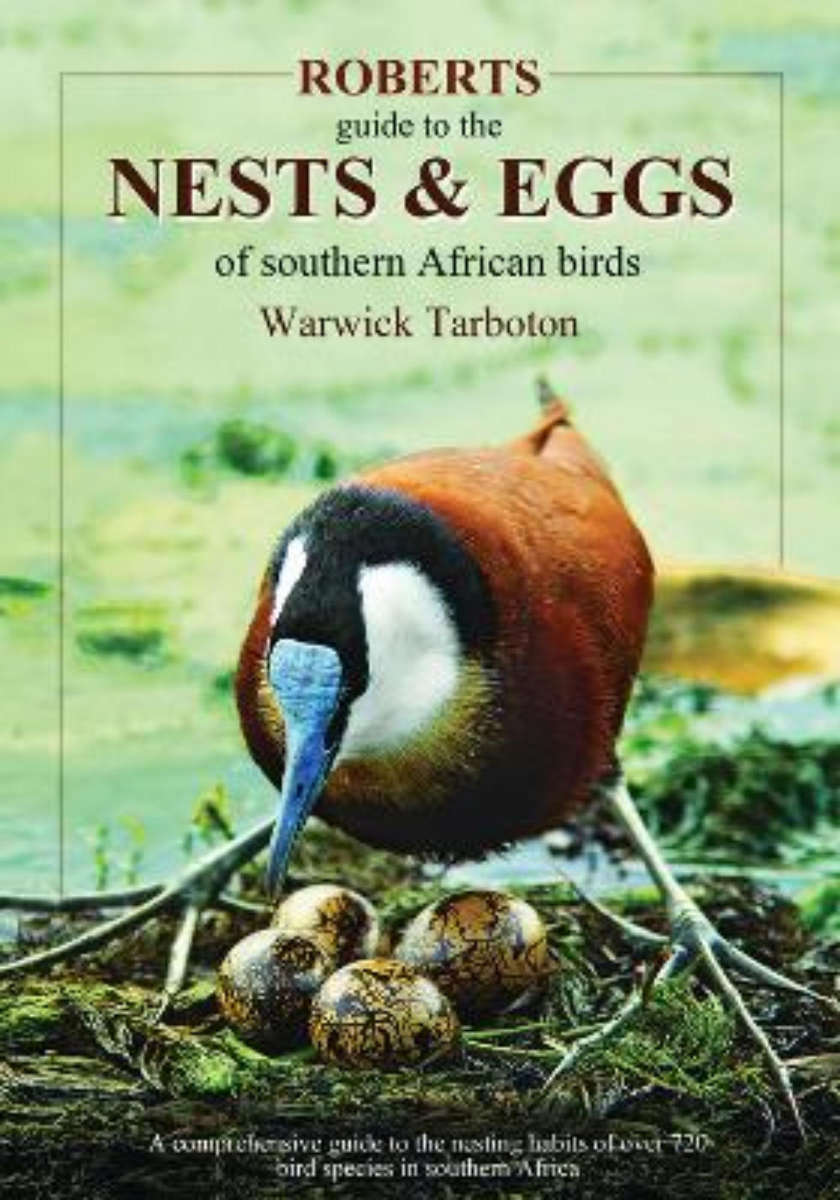 Roberts guide to the nests and eggs of Southern African birdsJohn Voelcker Bird Fund