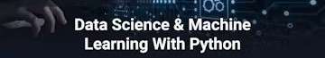 Data Science & Machine Learning With Python