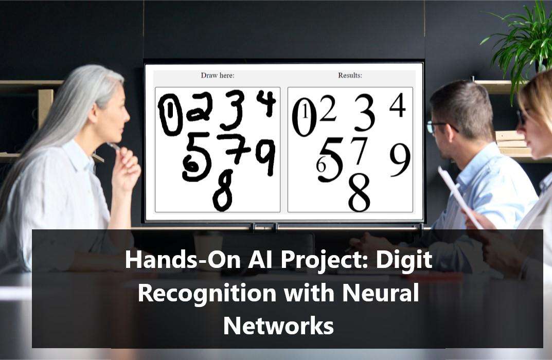 Hands-On AI Project: Digit Recognition with Neural Networks ONLINE COURSE