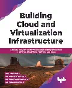 Building Cloud and Virtualization Infrastructure