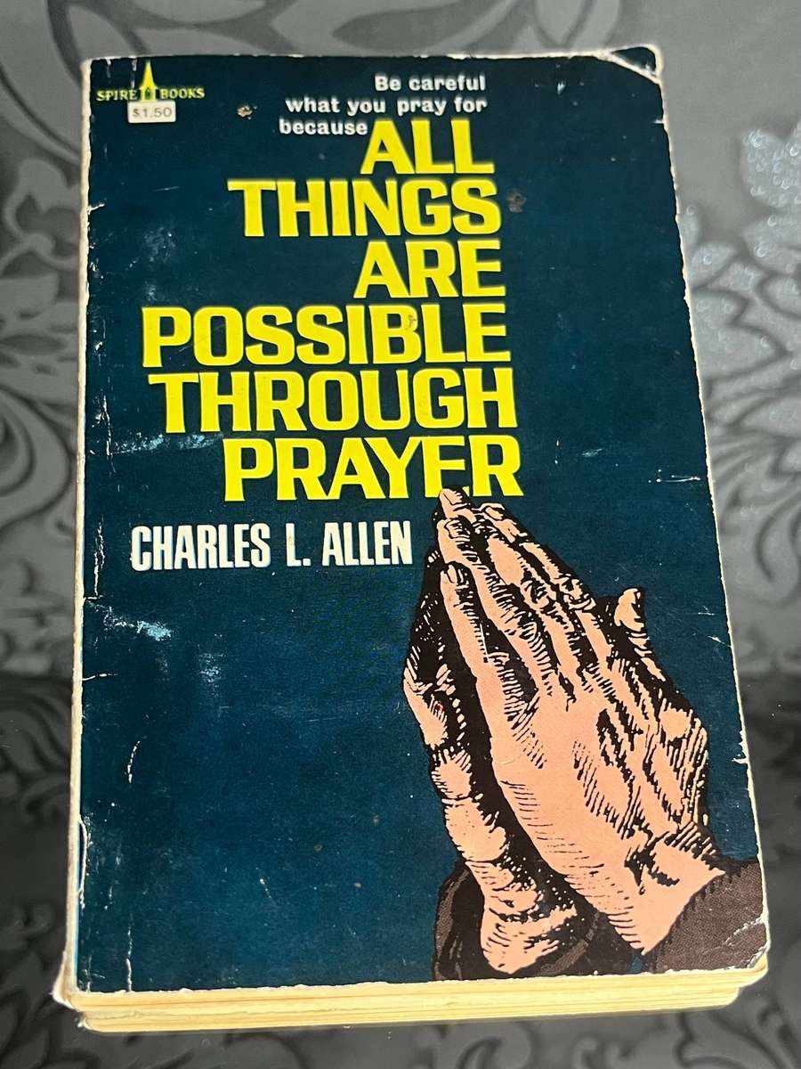 All Things Are Possible Through Prayer  Charles L. Allen (Vintage Spire Books Paperback)