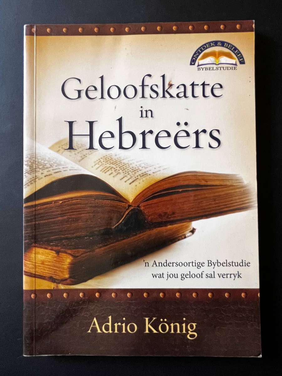  Geloofskatte in Hebreërs | Afrikaanse Bybelstudie Boek