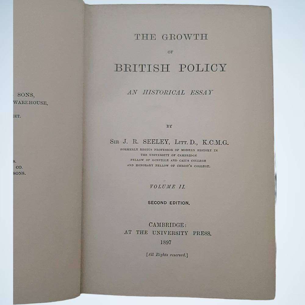The Growth of British Policy  2 Volumes (Second Edition, 1897)