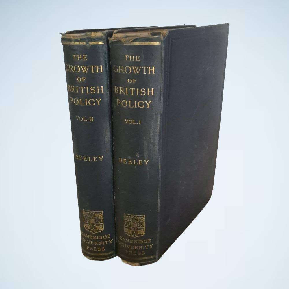 The Growth of British Policy  2 Volumes (Second Edition, 1897)