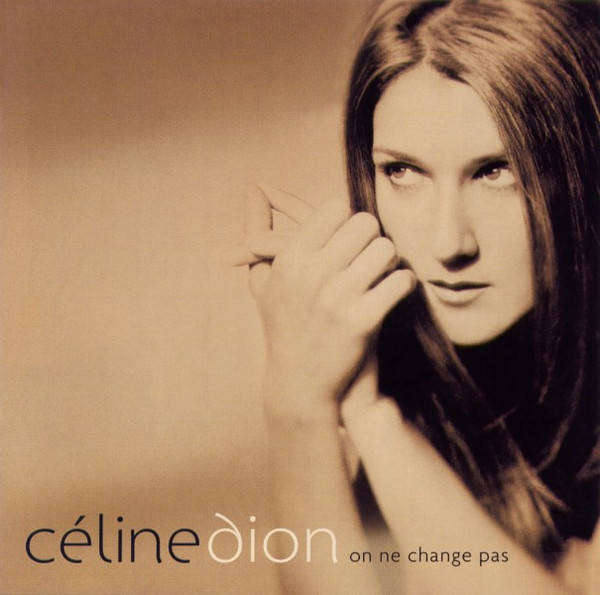 Celine Dion-On Ne Change Pas