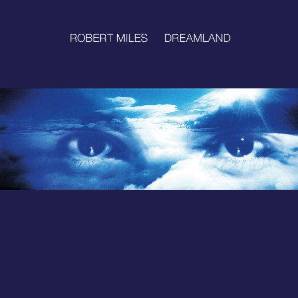 Robert Miles-Dreamland