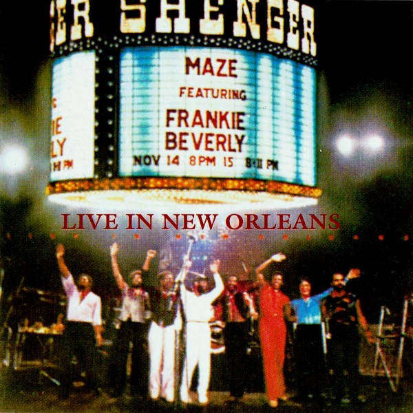 Maze Featuring Frankie Beverly-Live In New Orleans