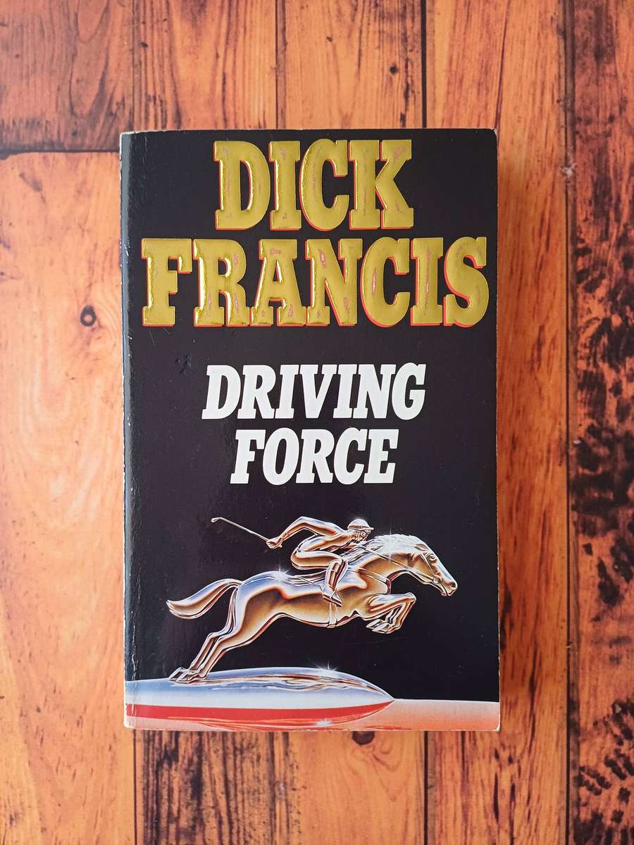 DRIVING FORCE- DICK FRANCIS