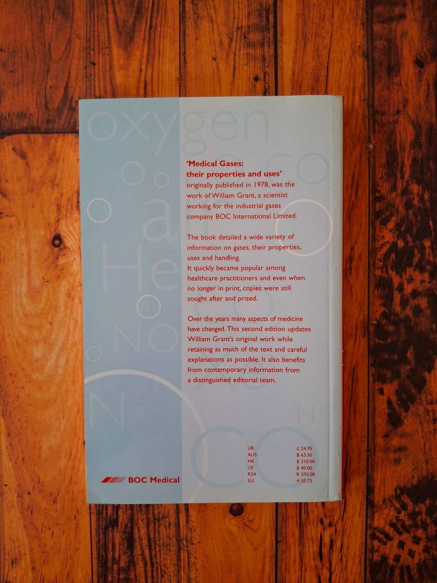MEDICAL GASES: THEIR PROPERTIES AND USES- WILLIAM J GRANT