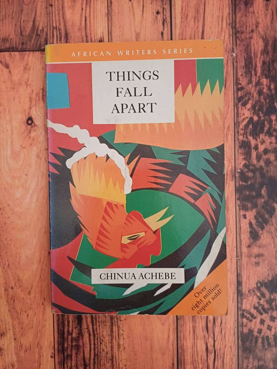 THINGS FALL APART- CHINUA ACHEBE