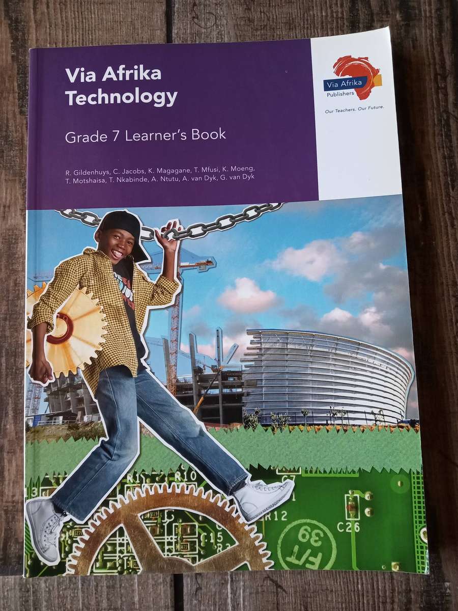 VIA AFRIKA - TECHNOLOGY - GRADE 7 LEARNER'S BOOK - CAPS