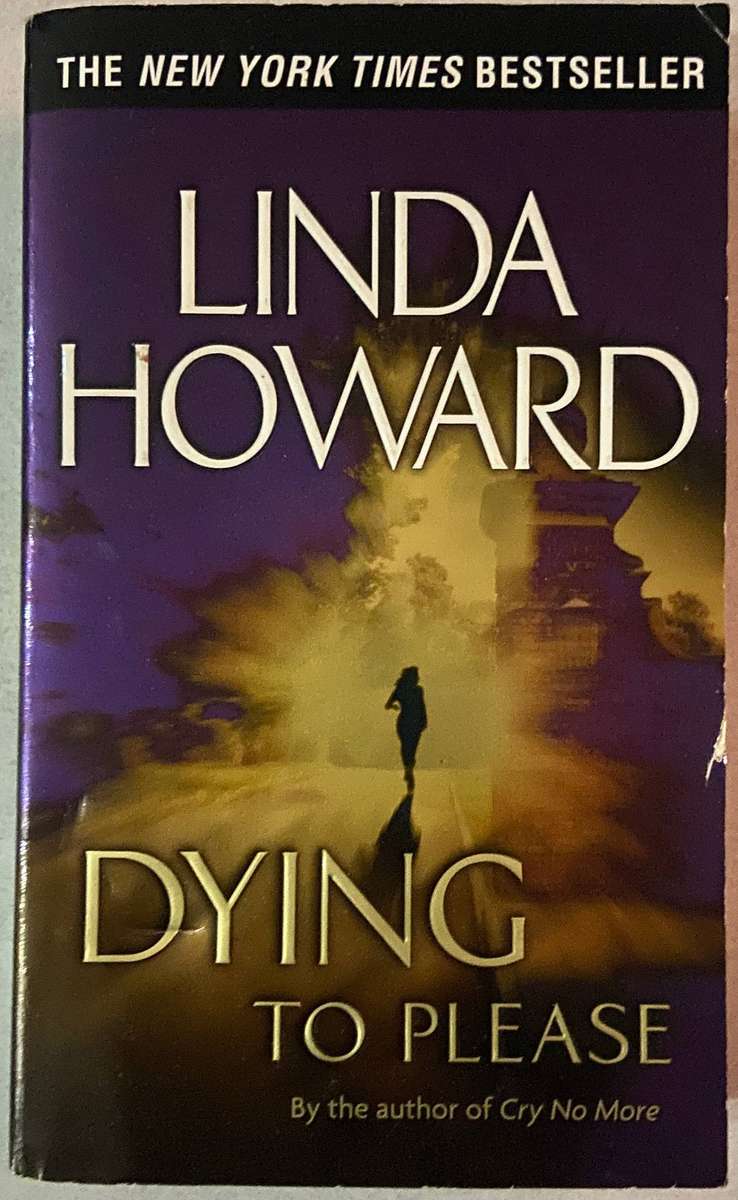 DYING TO PLEASE BY LINDA HOWARD