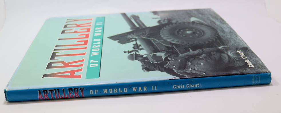 Artillery Of World War Two by Chris Chant 1st Edition Hardcover Book