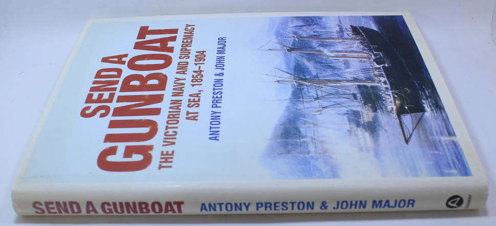 Send A Gunboat The Victorian Navy & Supremacy At Sea 1854-1904 By A Preston & J Major Hardcover Book