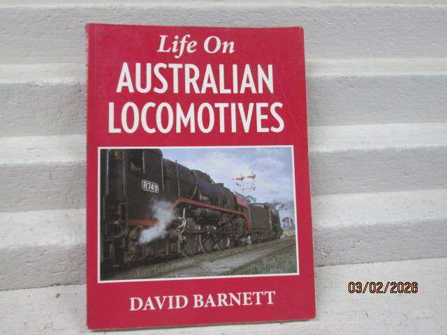 SOFT COVER BOOK - LIFE ON AUSTRALIAN LOCOMOTIVES