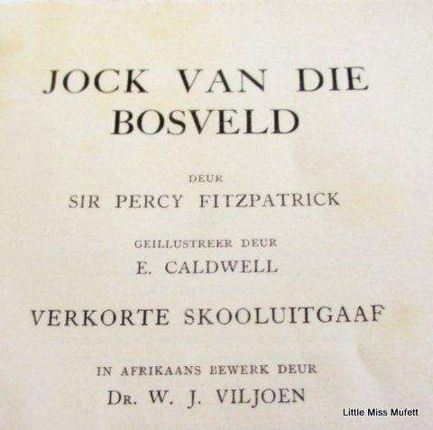 Jock Van Die Bosveld----First Afrikaans edition 1928