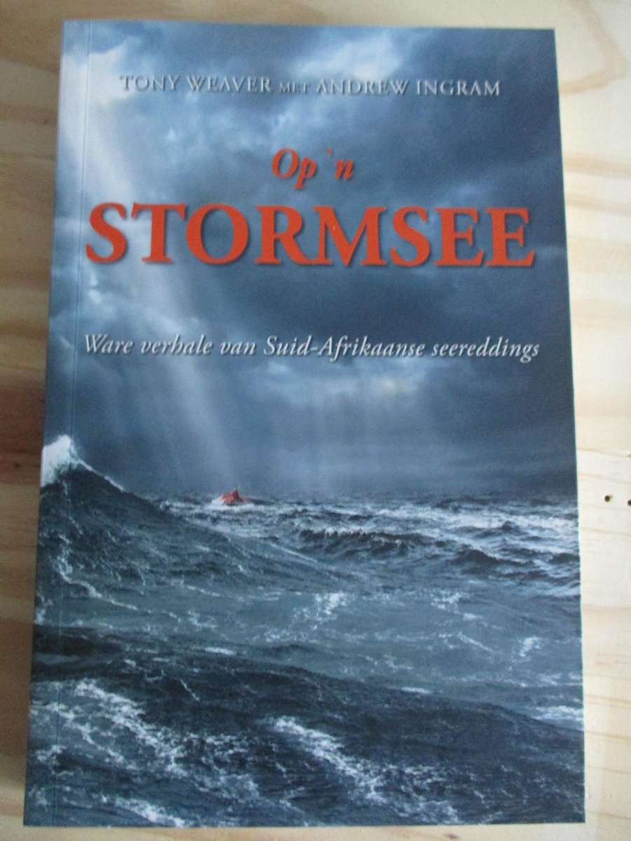 Op 'n Stormsee - Ware verhale van Suid-Afrikaanse seereddings
