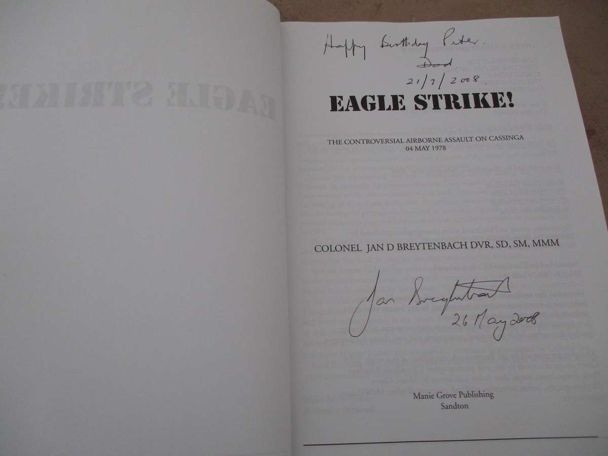 Eagle Strike! The Controversial Airborne Assault on Cassinga, 1978. By Col Jan Breytenbach (Signed)
