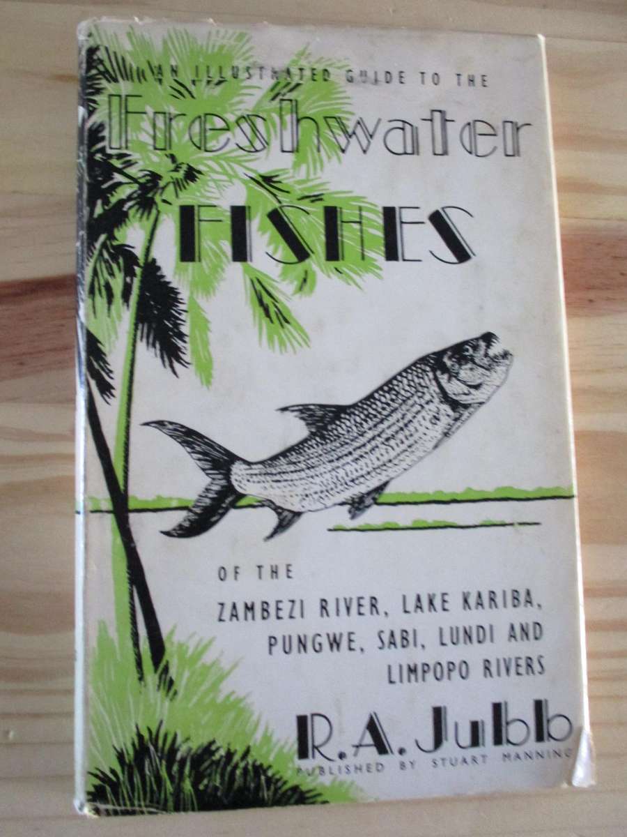 FRESHWATER FISHES of the ZAMBEZI RIVER, LAKE KARIBA, PUNGWE, SABI, LUNDI and LIMPOPO RIVERS