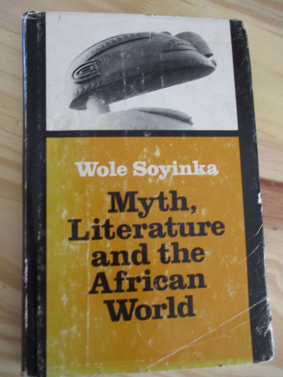 Myth, Literature and the African World - Wole Soyinka
