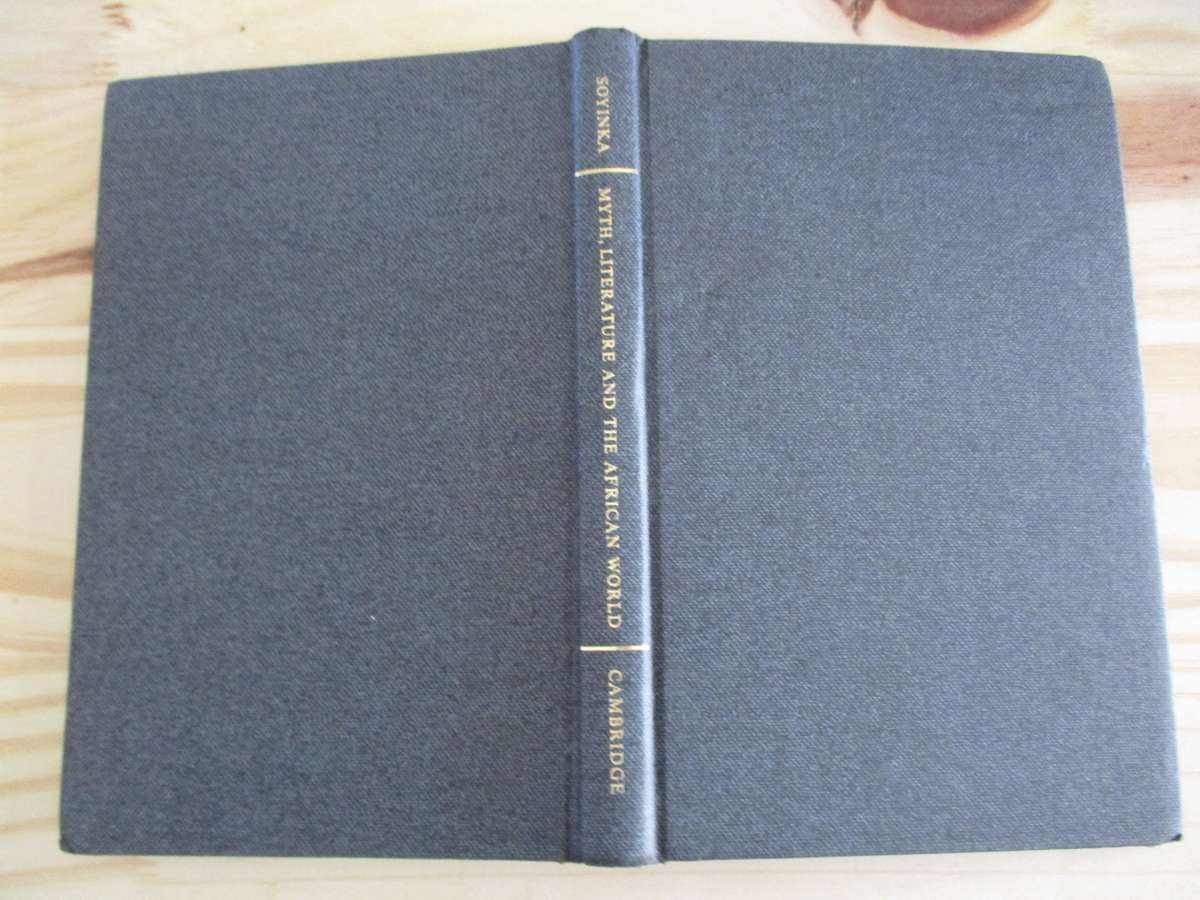 Myth, Literature and the African World - Wole Soyinka