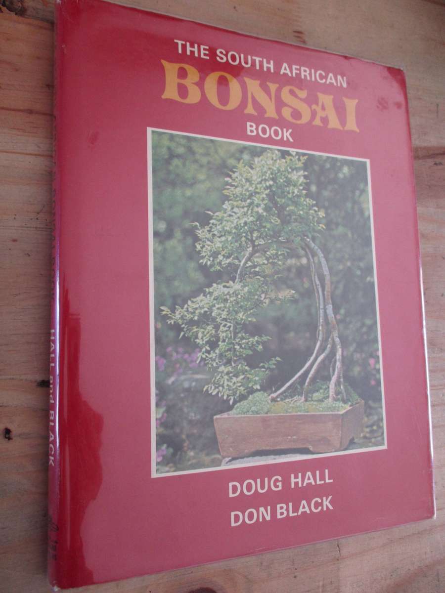 The South African Bonsai Book. By Douglas Hall & Don Black