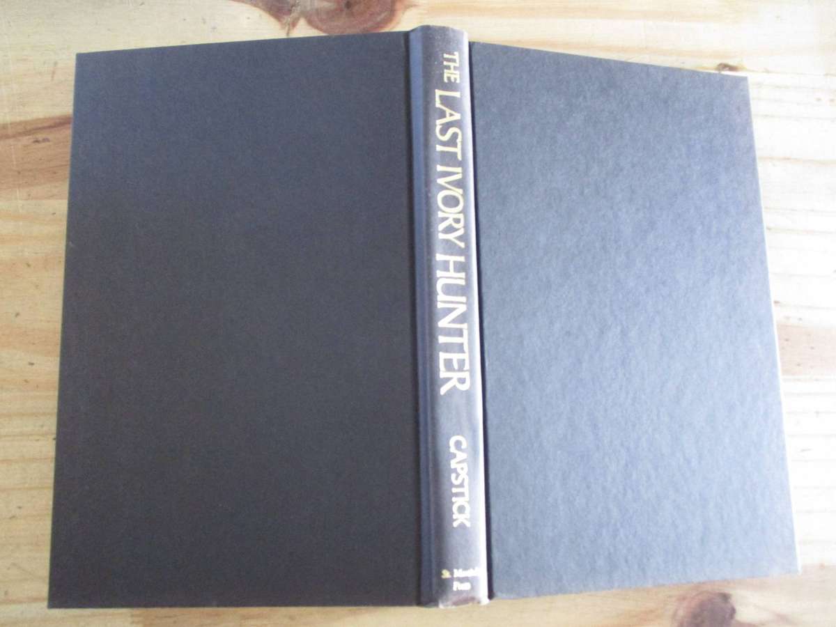 The Last Ivory Hunter: The Saga of Wally Johnson - Peter Hathaway Capstick