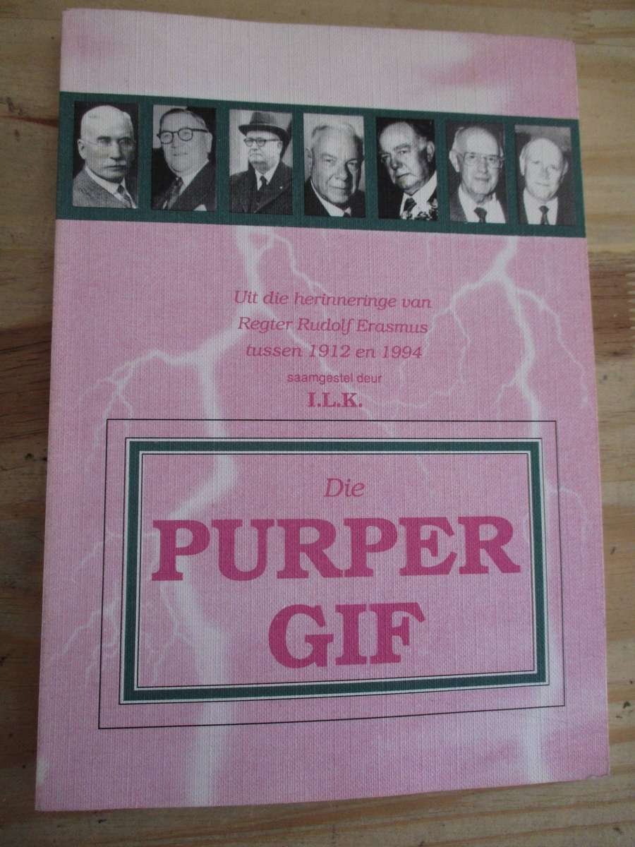 Die Purper Gif: Uit die herinneringe van Regter Rudolf Erasmus tussen 1912 en 1994
