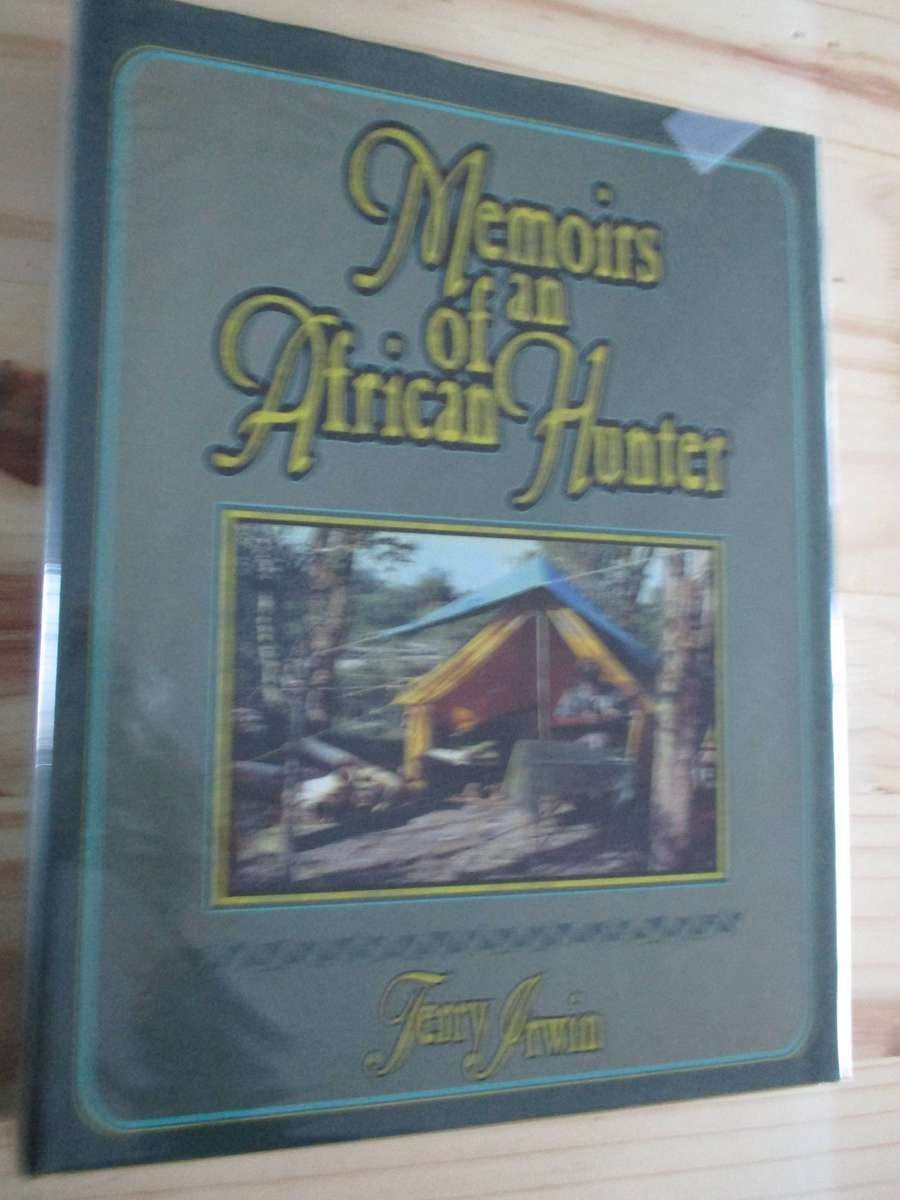 Memoirs of an African Hunter - Terry Irwin