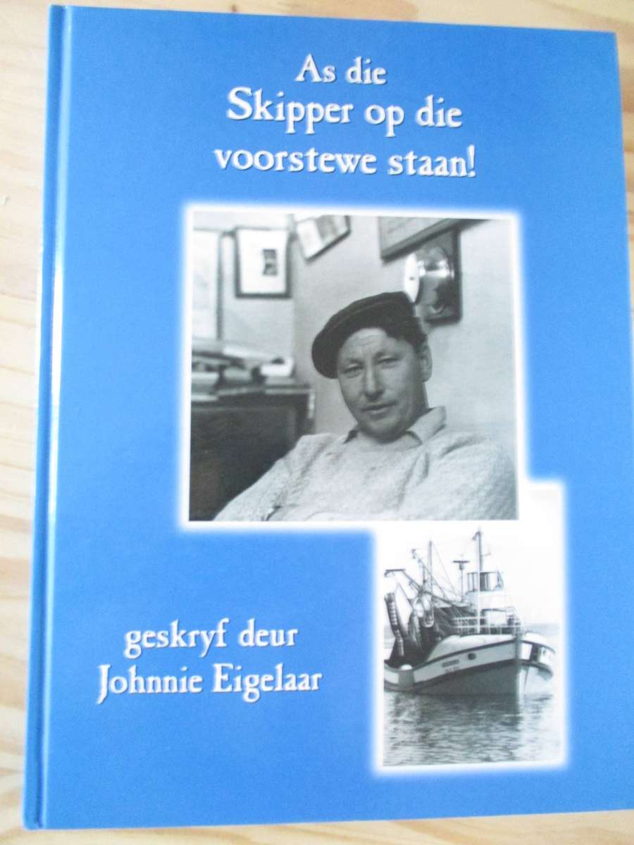 As die Skipper op die Voorstewe Staan. GETEKEN Johnnie Eigelaar