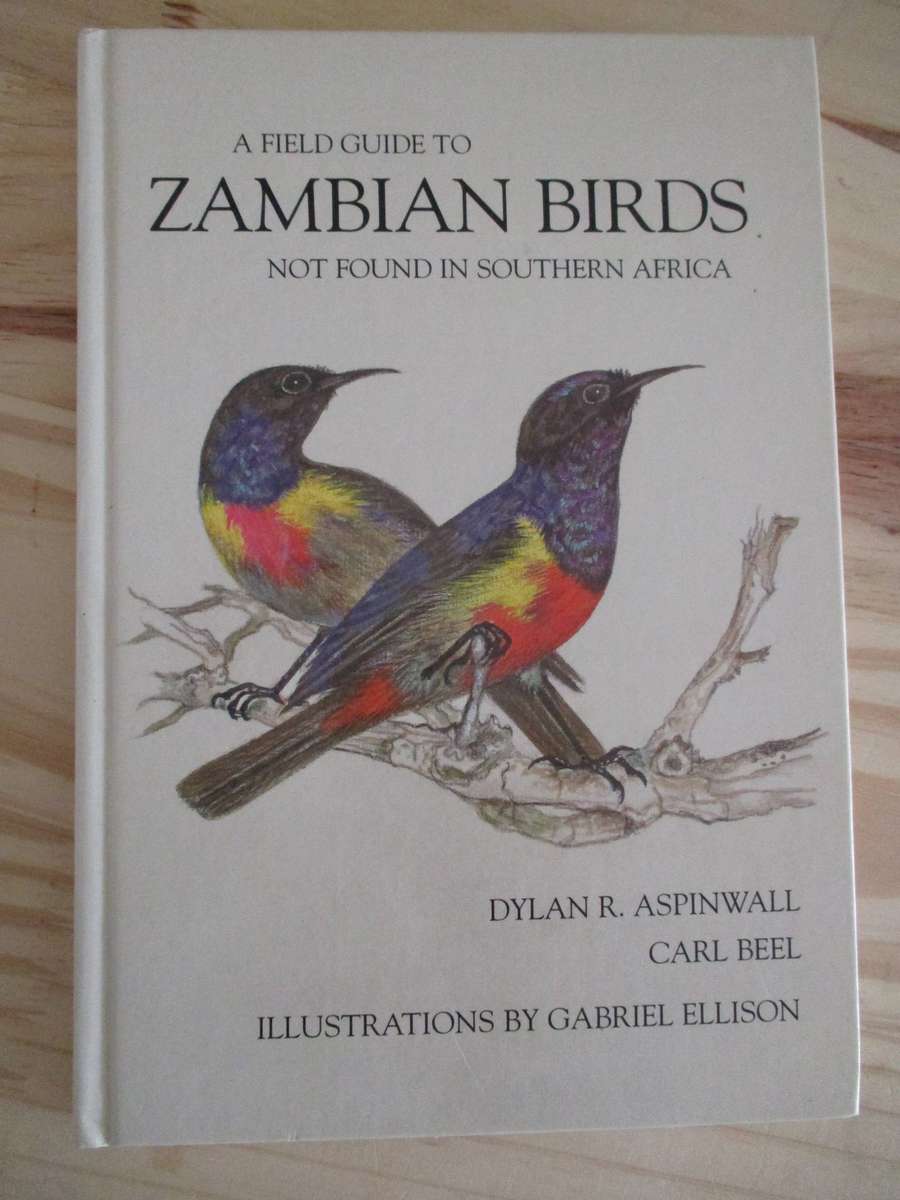 A field guide to ZAMBIAN BIRDS not found in Southern Africa