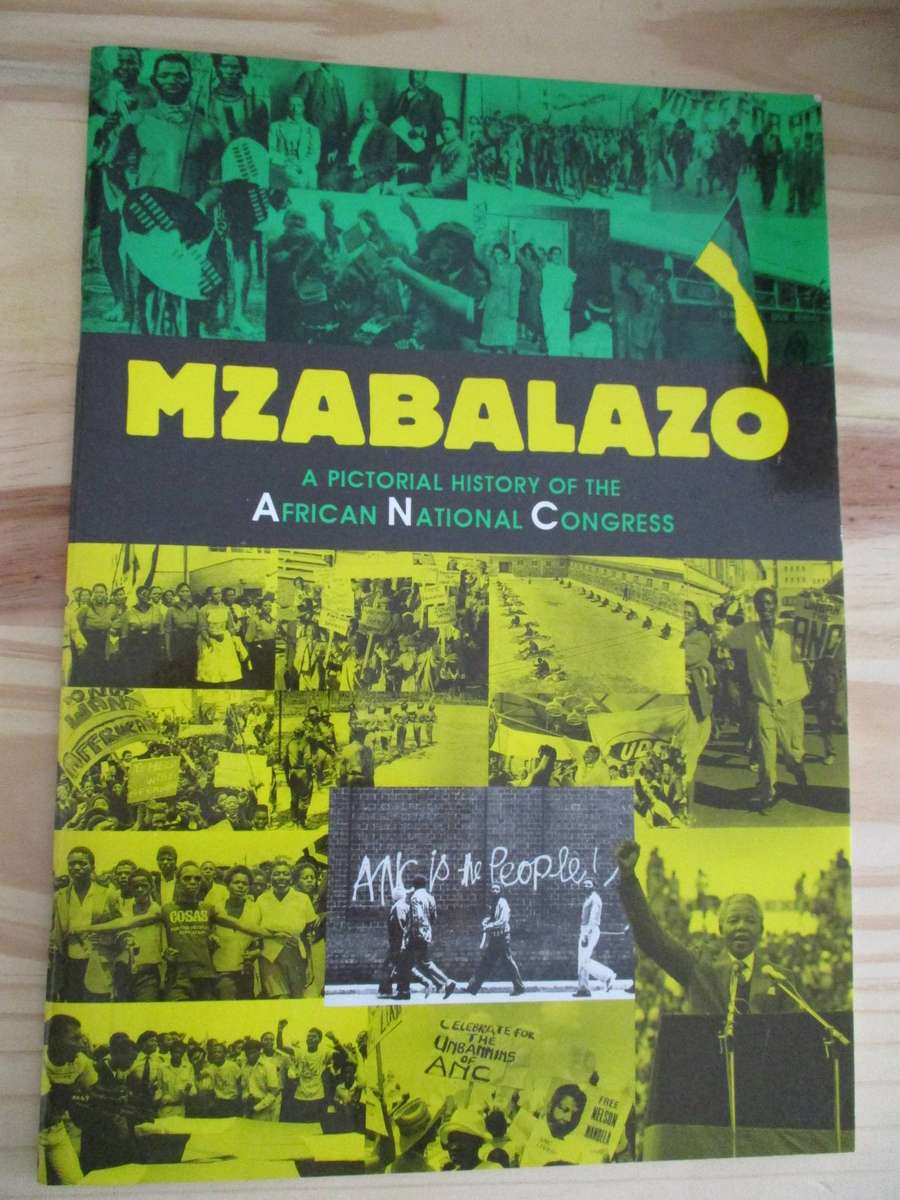 MZABALAZO - A Pictorial History of the African National Congress