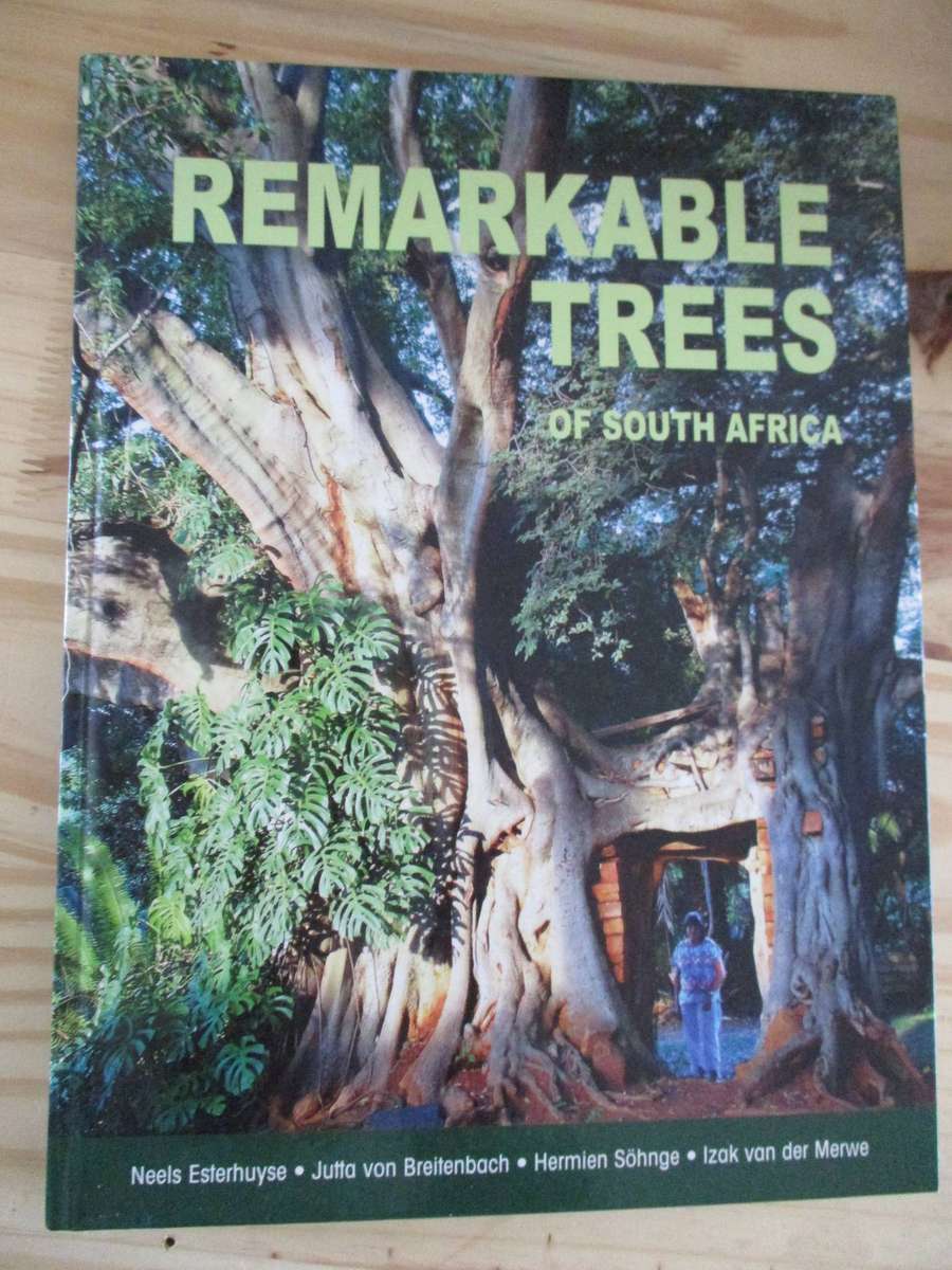 Remarkable Trees of South Africa - Neels Esterhuyse e.a.