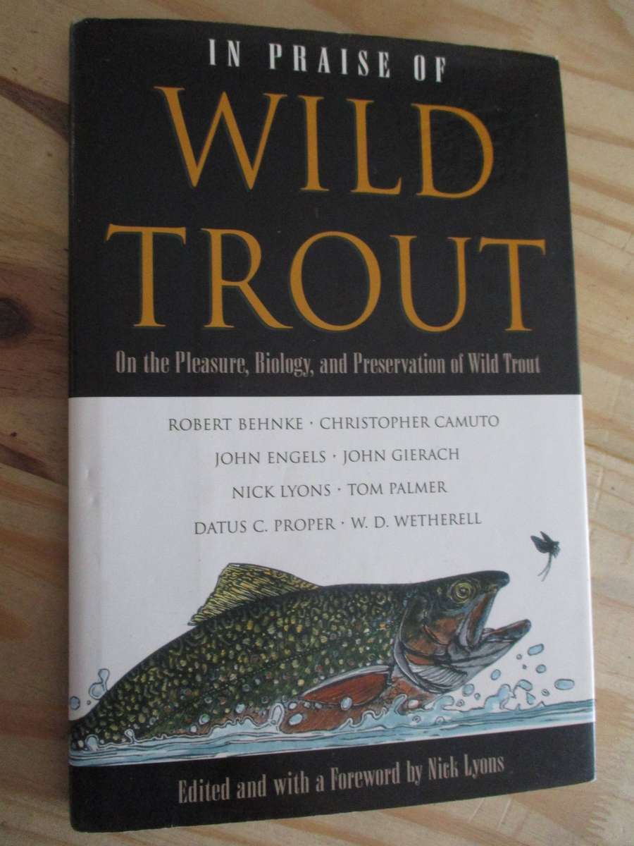 In Praise of Wild Trout. Nick Lyons (ed)