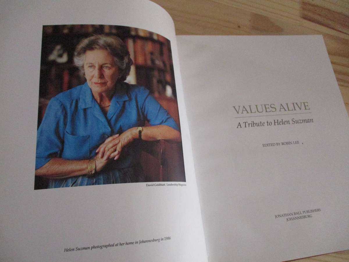 VALUES ALIVE A Tribute to Helen Suzman  Edited by Robin Lee