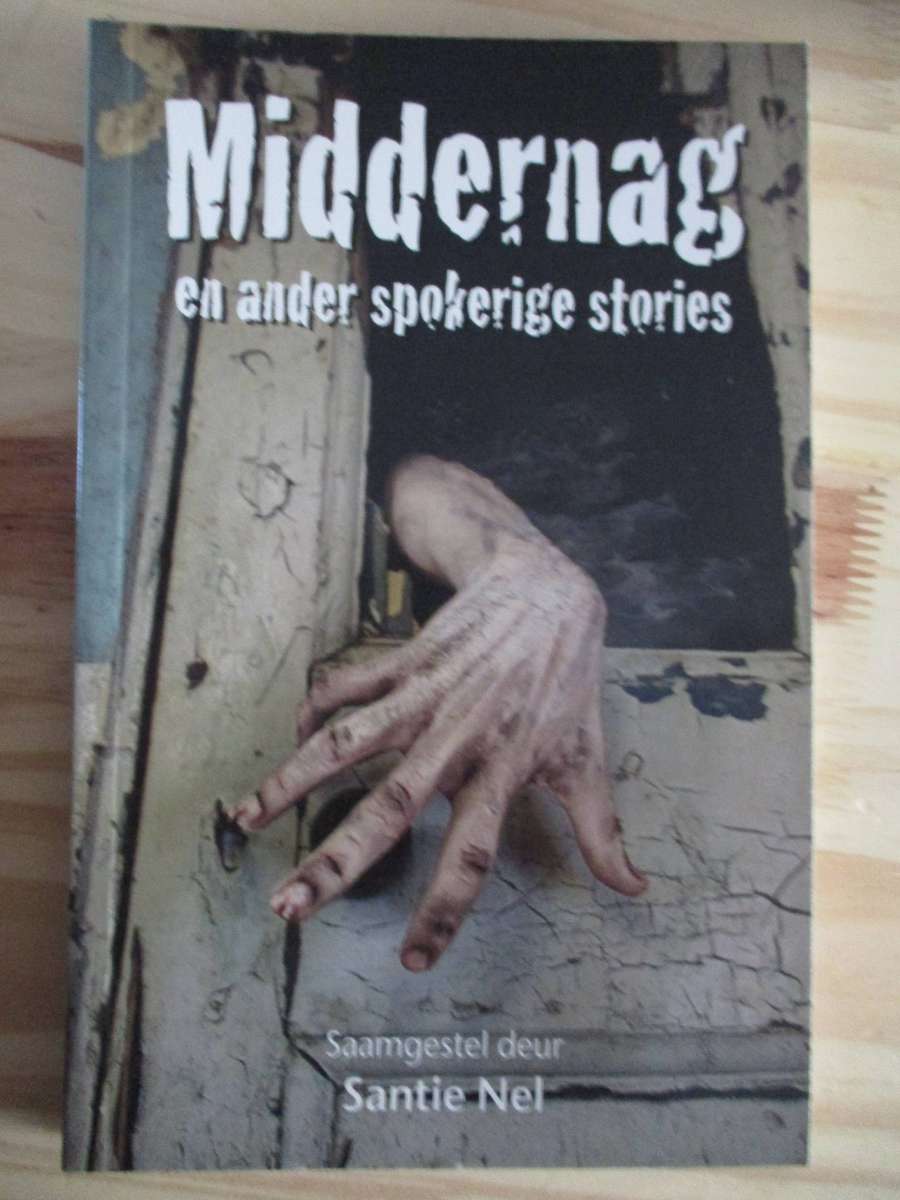 Middernag en ander spokerige stories Samgestel deur Santie Nel