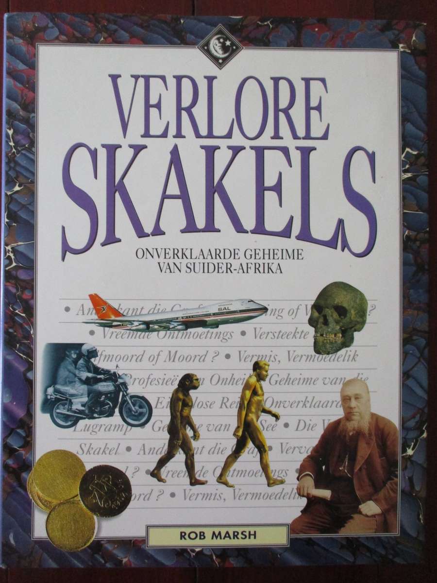 Verlore Skakels: Onverklaarde Geheime van Suider-Afrika. Deur Rob Marsh
