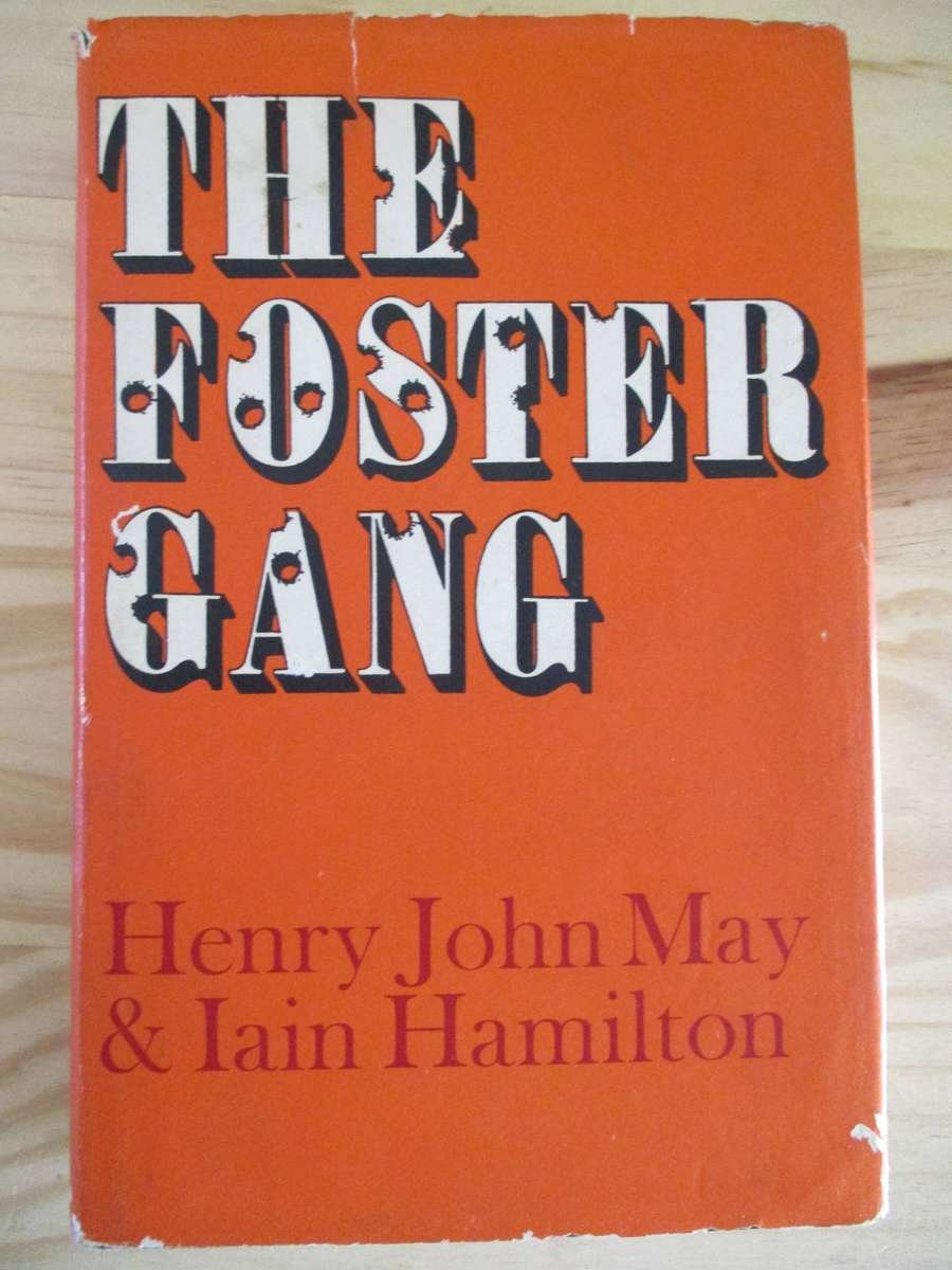 The Foster Gang  Henry John May & Ian Hamilton