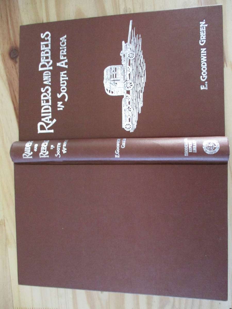 Raiders and Rebels in South Africa  E. Goodwin Green