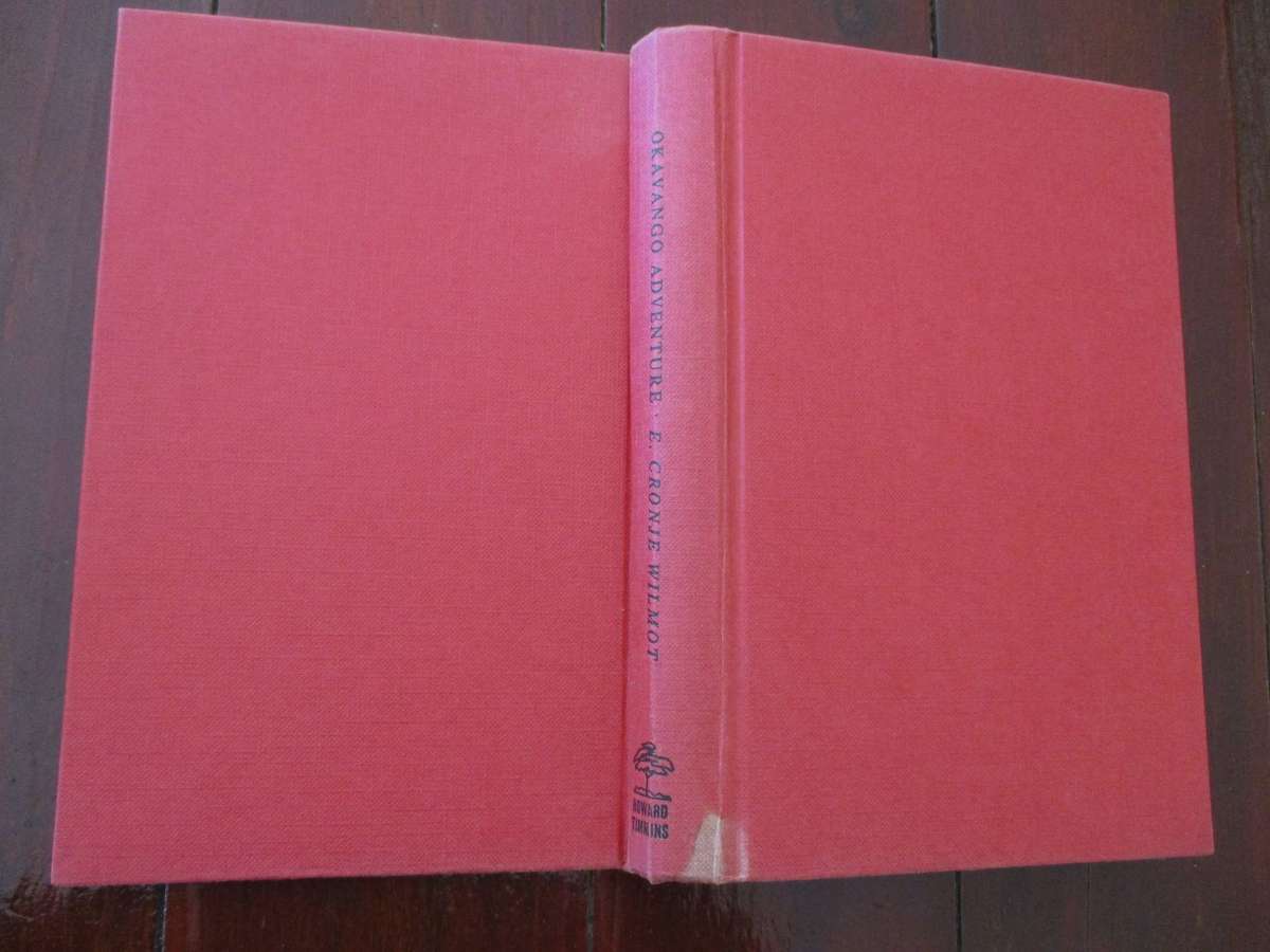 Okavango Adventure: Memoirs of a Game Ranger. E. Cronjé Wilmot