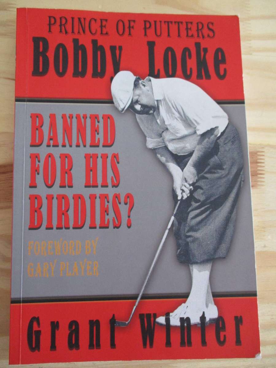 SIGNED. Prince of Putters  Bobby Locke
