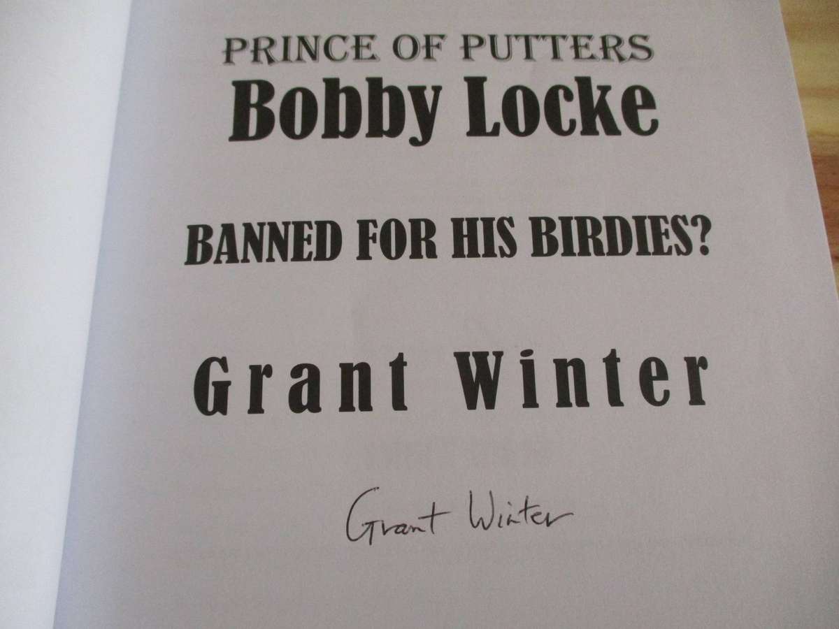 SIGNED. Prince of Putters  Bobby Locke