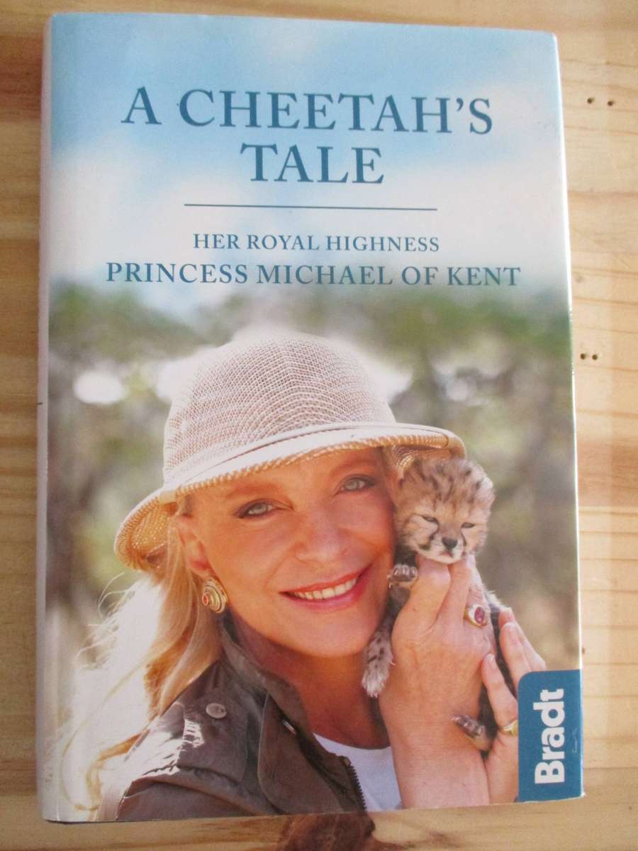 A Cheetah's Tale - Her Royal Highness Princess Michael of Kent
