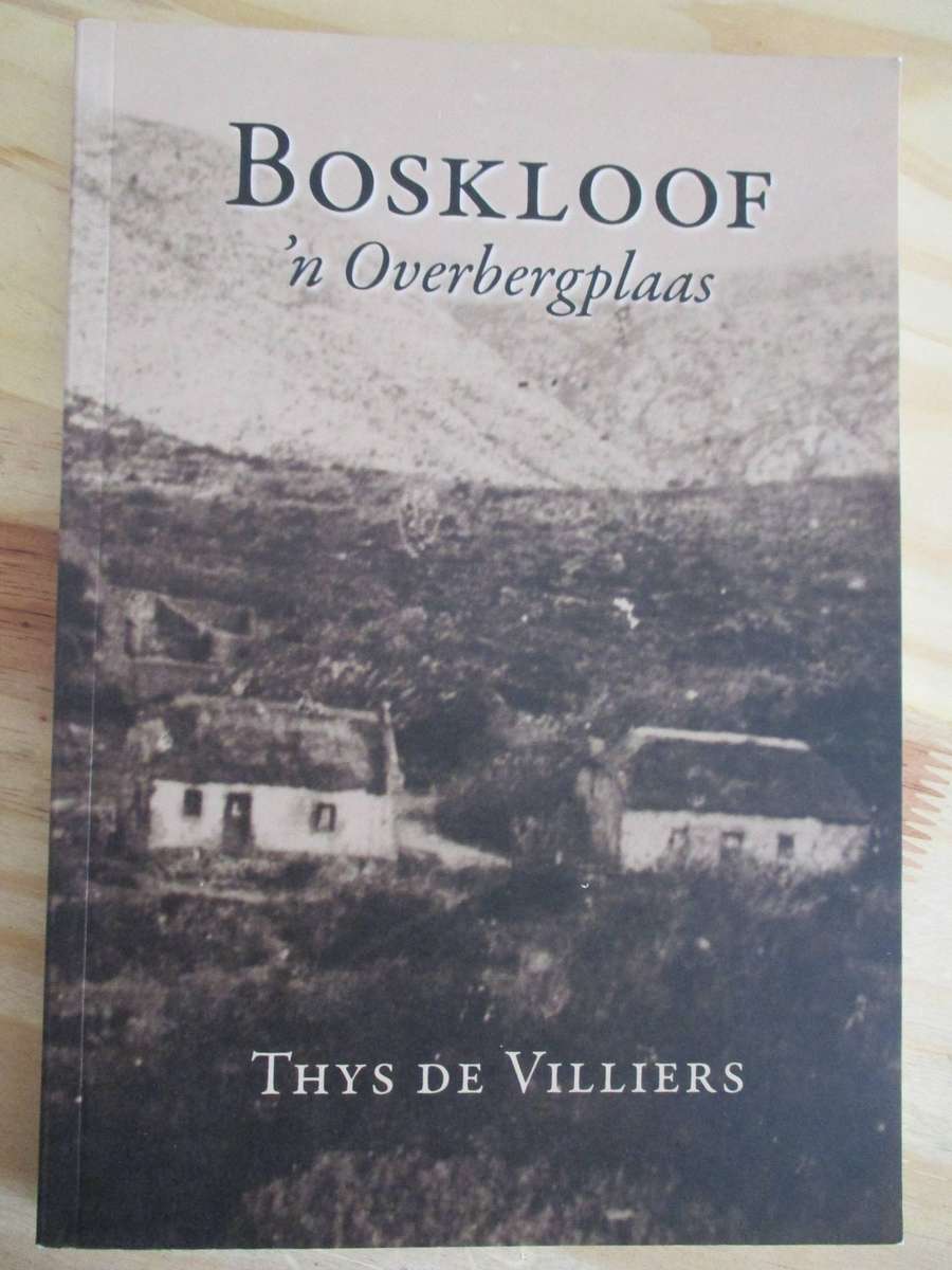 BOSKLOOF - 'n Overbergse Plaas. Thys de Villiers