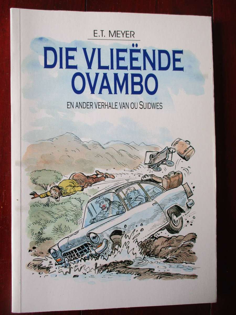 Die Vlieende Ovambo en ander verhale van Ou Suidwes. Deur ET Meyer