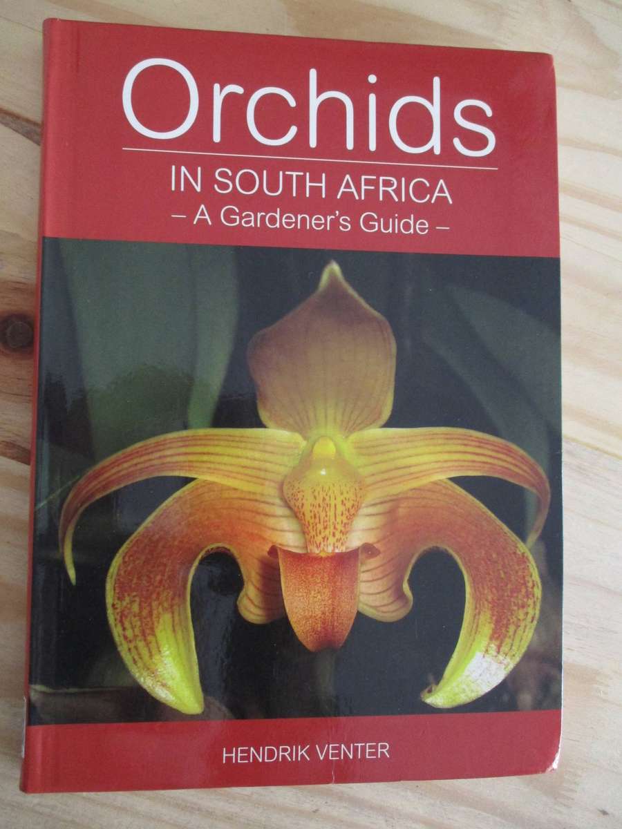 Orchids in South Africa. A Gardener's Guide - Hendrik Venter