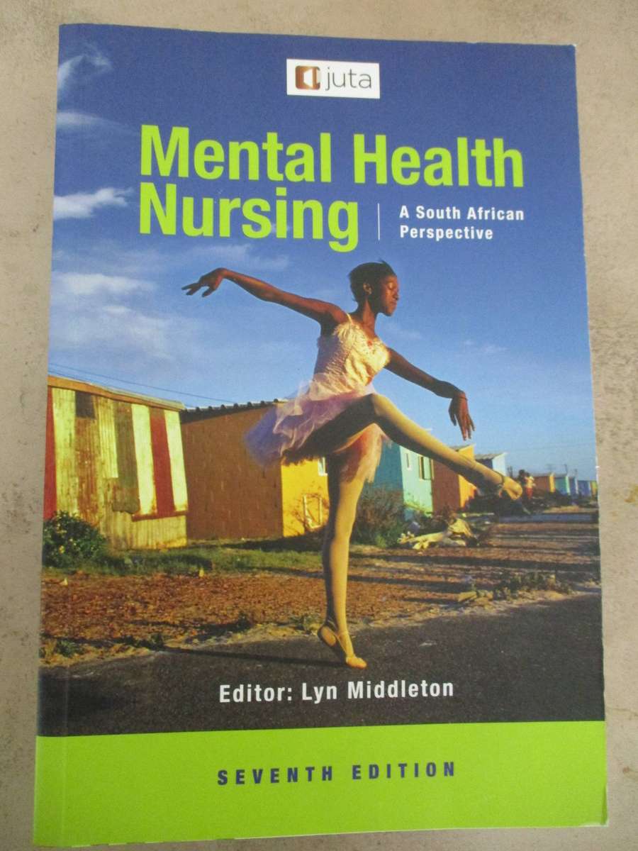 Mental Health Nursing: A South African Perspective. Lyn Middleton. (7th Edition)