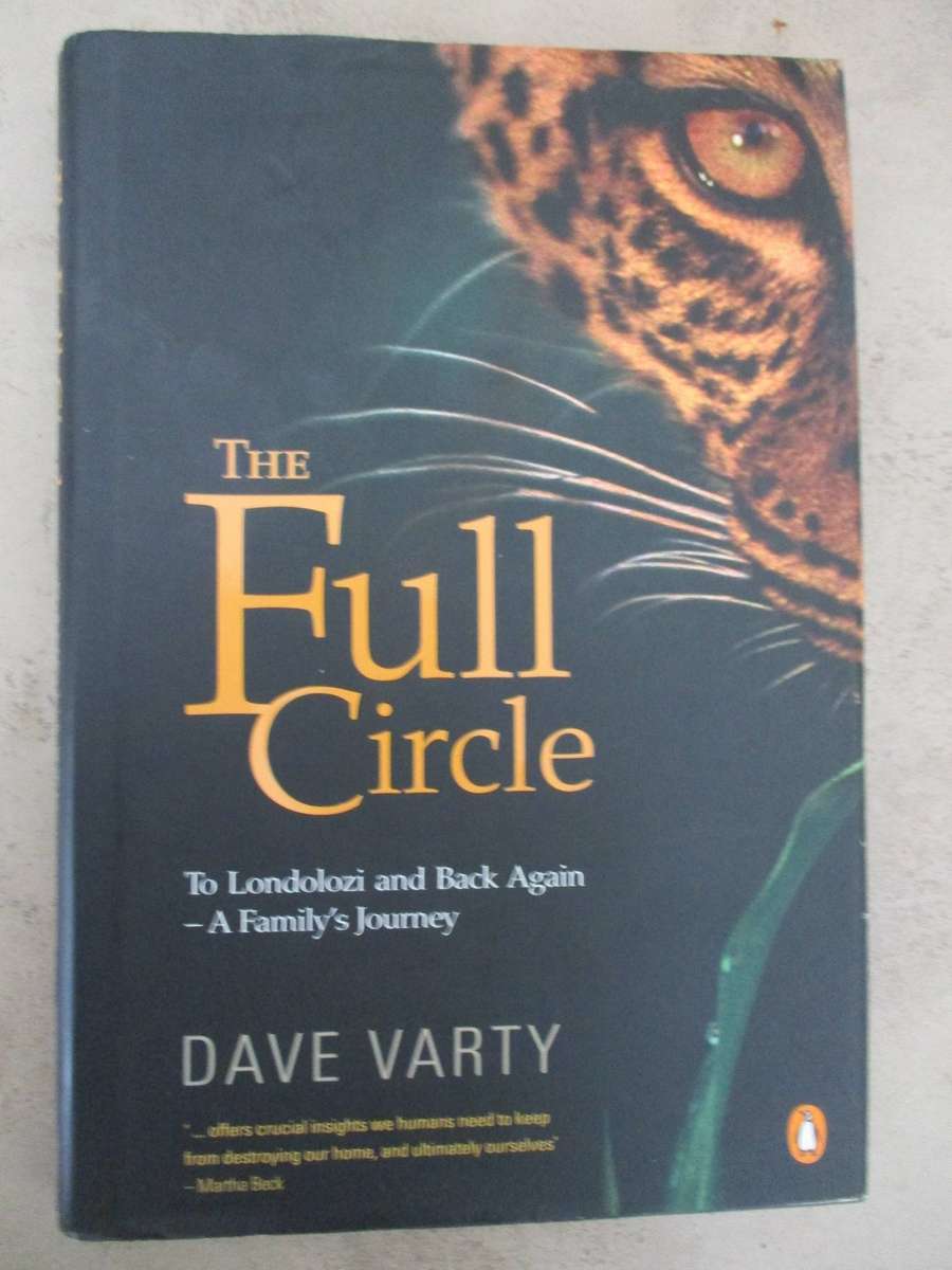 The Full Circle: To Londolozi and back again. Dave Varty